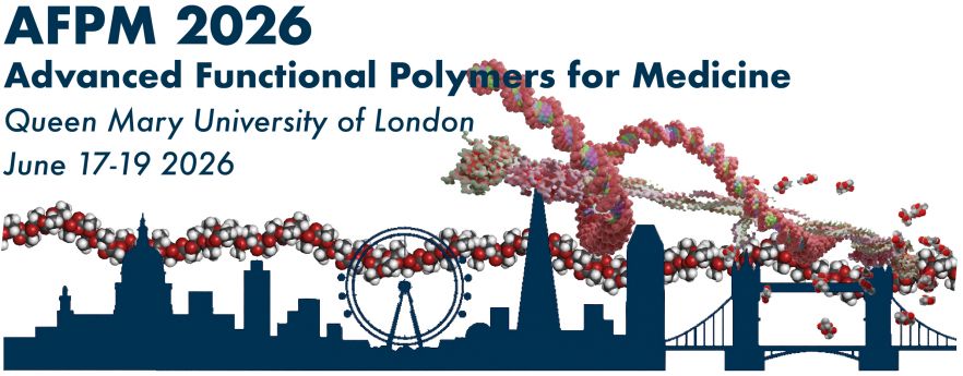 The Advanced Functional Polymers for Medicine 2026 (AFPM 2026) will be organised at Queen Mary University of London, UK, on June 17-19, 2026