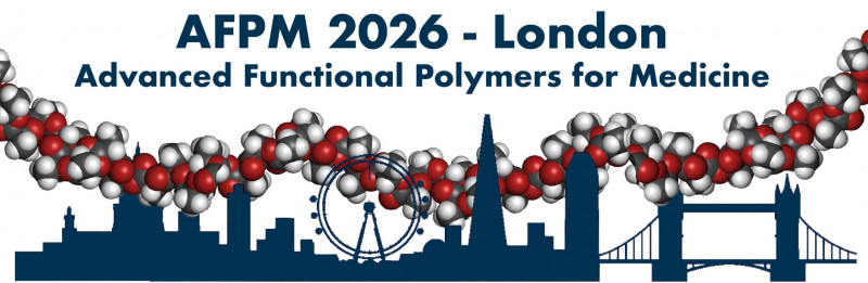 The Advanced Functional Polymers for Medicine 2026 (AFPM 2026): QMUL ...