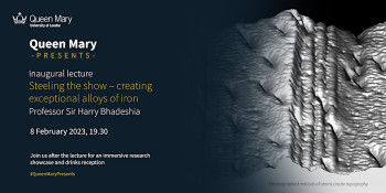 Professor Sir Harry Bhadeshia's inaugural lecture, 'Steeling the Show - Creating Exceptional Alloys of Iron'