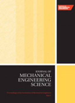 Proceedings of the Institution of Mechanical Engineers, Part C: Journal of Mechanical Engineering Science