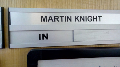 Door sign: Martin Knight is in!